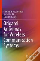 Origami Antennas For Wireless Communication Systems