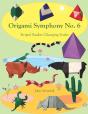 Origami Symphony No. 6 - Preview