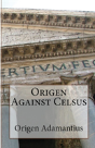 Origen Against Celsus - Preview