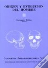 Origen Y Evolución Del Hombre