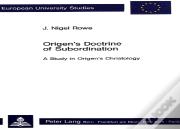 Origen'S Doctrine Of Subordination