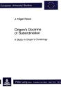 Origen'S Doctrine Of Subordination - Preview