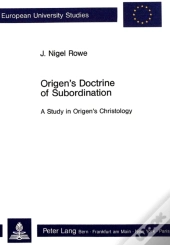 Origen'S Doctrine Of Subordination