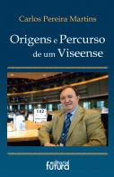 Origens e Percurso de um Viseense