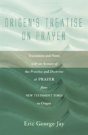 Origen'S Treatise On Prayer - Preview