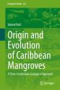 Origin And Evolution Of Caribbean Mangroves - Preview