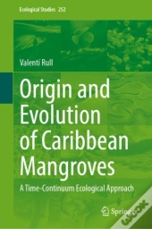 Origin And Evolution Of Caribbean Mangroves