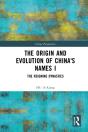 Origin And Evolution Of China'S Names I - Preview