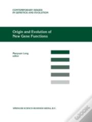 Origin And Evolution Of New Gene Functions