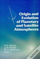 Origin And Evolution Of Planetary And Satellite Atmospheres