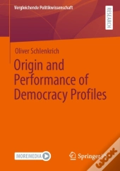 Origin And Performance Of Democracy Profiles