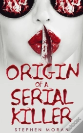 Origin Of A Serial Killer