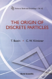 Origin Of Discrete Particles, The