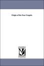 Origin Of The Four Gospels. - Preview