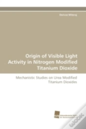 Capa do artigo Origin Of Visible Light Activity In Nitrogen Modified Titanium Dioxide