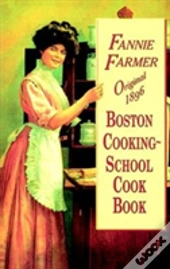 Original 1896 Boston Cooking-School Cookbook