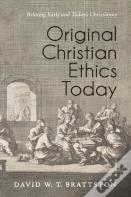 Original Christian Ethics Today