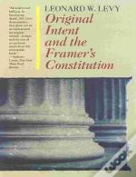 Original Intent And The Framers' Constitution