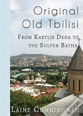 Original Old Tbilisi: From Kartlis Deda