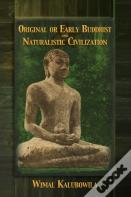 Original Or Early Buddhist & Naturalistic Civilization