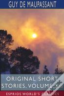 Original Short Stories, Volume Xii (Esprios Classics)