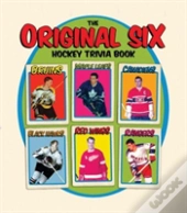 Original Six Trivia Book