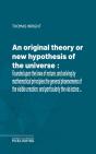 Original Theory Or New Hypothesis Of The Universe - Preview