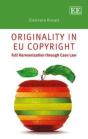 Originality In Eu Copyright - Full Harmonization Through Case Law - Preview
