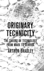 Capa do artigo Originary Technicity: The Theory Of Technology From Marx To Derrida