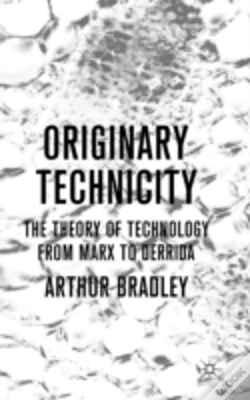 Capa do artigo Originary Technicity: The Theory Of Technology From Marx To Derrida