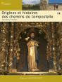 Origines Et Histoire Des Chemins De Compostelle. - Preview