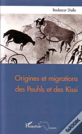 Origines Et Migrations Des Peuhls Et Des Kissi