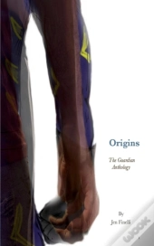 Origins - A Guardian Anthology