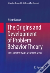 Origins And Development Of Problem Behavior Theory