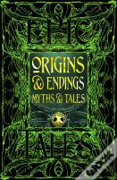 Origins & Endings Myths & Tales