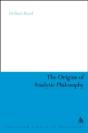 Origins Of Analytic Philosophy - Preview