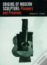 Origins Of Modern Sculpture