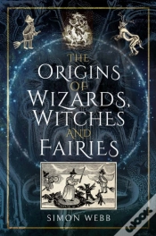 Capa do artigo Origins Of Wizards, Witches And Fairies