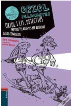 Capa do artigo Oriol I Lis, Detectius. Mètode Pelacanyes Per Resoldre Casos Complexos
