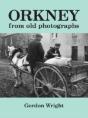 Orkney From Old Photographs - Preview