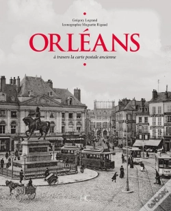 Capa do artigo Orléans À Travers La Carte Postale Ancienne