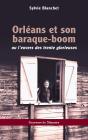 Orleans Et Son Baraque-Boom - Ou L Envers Des Trente Glorieuses - Preview
