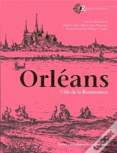 Orleans, Ville De La Renaissance