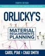 Orlicky'S Material Requirements Planning, Fourth Edition - Preview