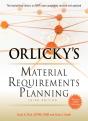 Orlicky'S Material Requirements Planning, Third Edition - Preview