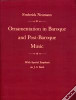 Capa do artigo Ornamentation In Baroque And Post-Baroque Music, With Special Emphasis On J.S. Bach