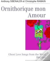 Capa do artigo Ornithorique Mon Amour ; Ghost Love Songs From The Word Hackers