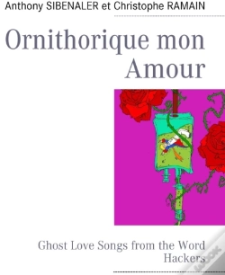 Capa do artigo Ornithorique Mon Amour ; Ghost Love Songs From The Word Hackers
