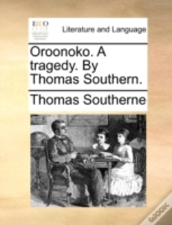 Capa do artigo Oroonoko. A Tragedy. By Thomas Southern.