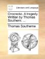 Oroonoko. A Tragedy. Written By Thomas S - Preview